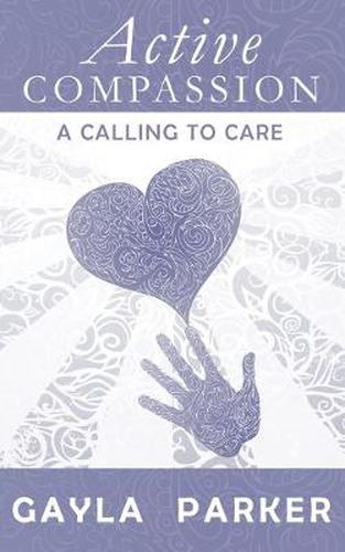 Cover image for Active Compassion: A Calling to Care