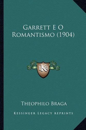 Cover image for Garrett E O Romantismo (1904)