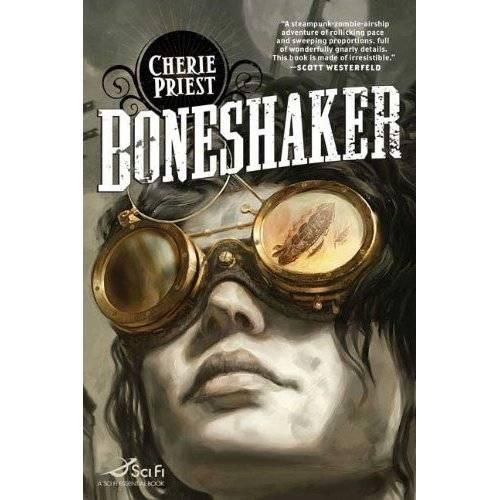 Boneshaker: The Clockwork Century 1