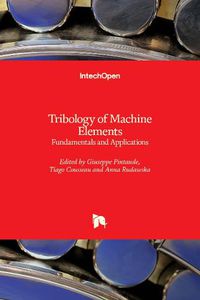 Cover image for Tribology of Machine Elements: Fundamentals and Applications