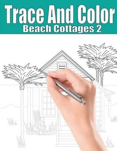 Cover image for Trace and Color: Beach Cottages 2: Adult Activity Book