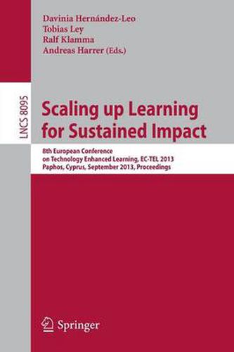 Cover image for Scaling up Learning for Sustained Impact: 8th European Conference on Technology Enhanced Learning, EC-TEL 2013, Paphos, Cyprus, September 17-21, 2013, Proceedings