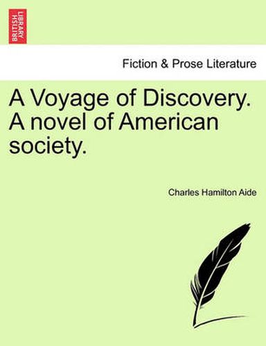 Cover image for A Voyage of Discovery. a Novel of American Society.