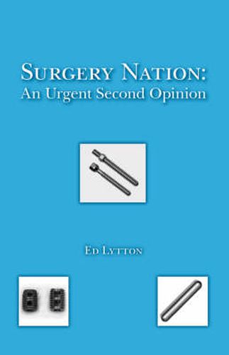 Cover image for Surgery Nation: An Urgent Second Opinion