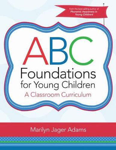 ABC Foundations for Young Children: A Classroom Curriculum