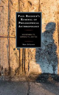 Cover image for Paul Ricoeur's Renewal of Philosophical Anthropology: Vulnerability, Capability, Justice