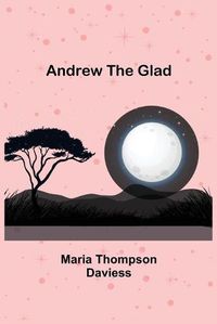Cover image for Andrew the Glad