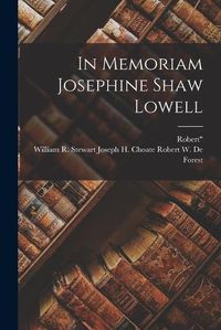 Cover image for In Memoriam Josephine Shaw Lowell