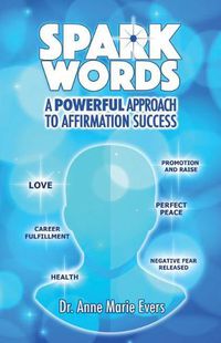 Cover image for Spark Words: A Powerful Approach to Affirmation Success