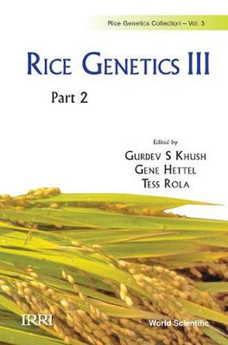 Cover image for Rice Genetics Iii - Proceedings Of The Third International Rice Genetics Symposium (In 2 Parts)
