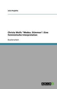 Cover image for Christa Wolfs Medea. Stimmen: Eine feministische Interpretation