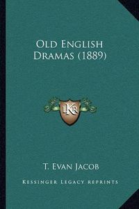 Cover image for Old English Dramas (1889)