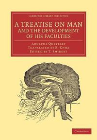 Cover image for A Treatise on Man and the Development of his Faculties