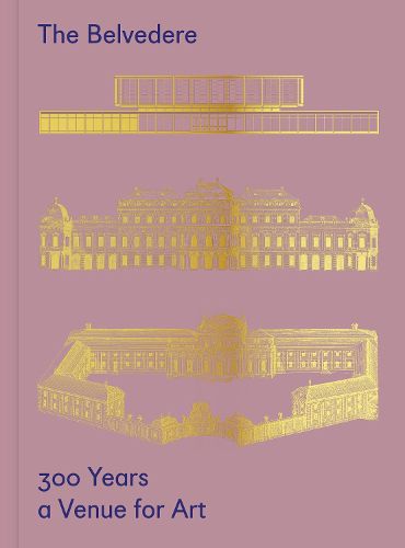 Cover image for The Belvedere: 300 Years a Venue for Art
