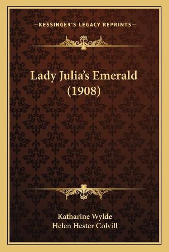 Lady Julia's Emerald (1908)