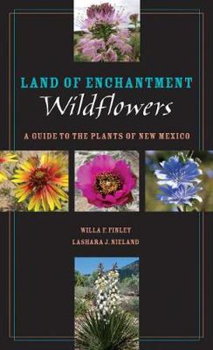 Cover image for Land of Enchantment Wildflowers: A Guide to the Plants of New Mexico