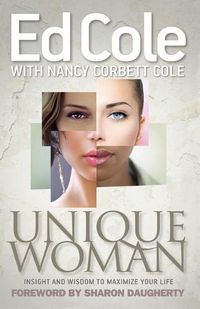 Cover image for Unique Woman: Insight and Wisdom to Maximize Your Life