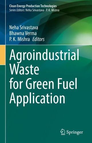 Cover image for Agroindustrial waste for green fuel application