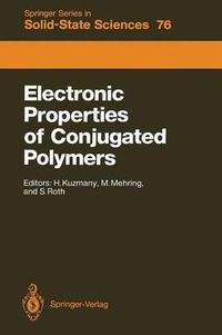 Cover image for Electronic Properties of Conjugated Polymers: Proceedings of an International Winter School, Kirchberg, Tirol, March 14-21, 1987
