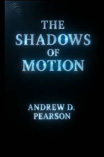 Cover image for The Shadows of Motion