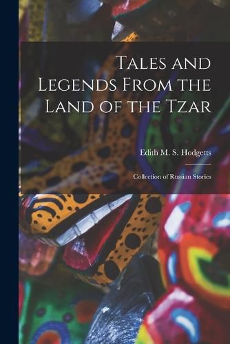 Cover image for Tales and Legends From the Land of the Tzar