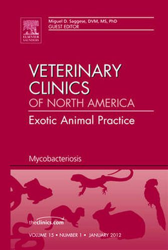 Cover image for Mycobacteriosis, An Issue of Veterinary Clinics: Exotic Animal Practice