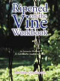 Cover image for Ripened on the Vine Workbook