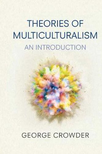 Cover image for Theories of Multiculturalism: An Introduction