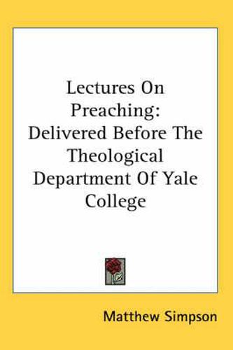 Cover image for Lectures on Preaching: Delivered Before the Theological Department of Yale College