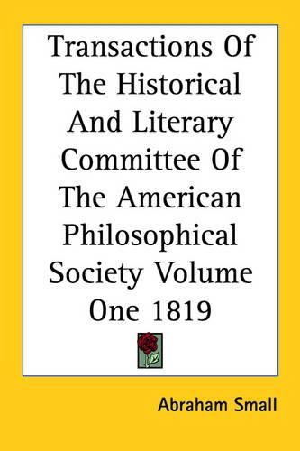 Cover image for Transactions of the Historical and Literary Committee of the American Philosophical Society Volume One 1819