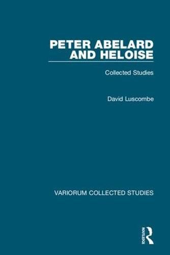 Peter Abelard and Heloise: Collected Studies