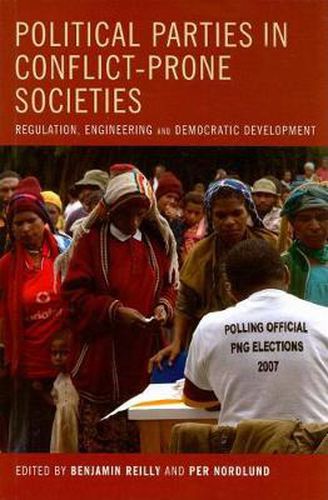 Cover image for Political parties in conflict-prone societies: regulation, engineering and democratic development