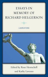 Cover image for Essays in Memory of Richard Helgerson: Laureations