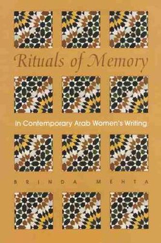 Cover image for Rituals of Memory in Contemporary Arab Women's Writing