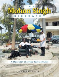 Cover image for The Mohan Singh Biography