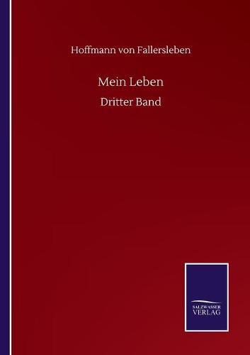 Mein Leben: Dritter Band