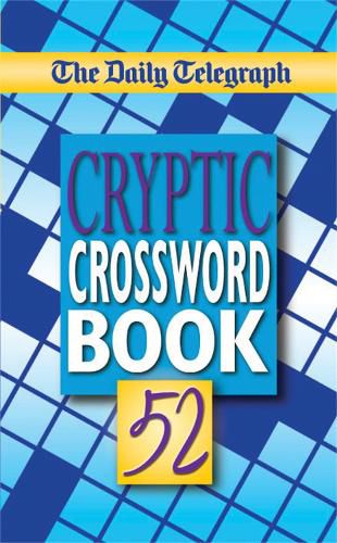 Cover image for The Daily Telegraph Cryptic Crosswords Book 52