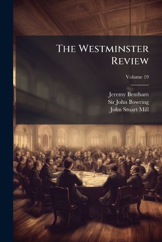Cover image for The Westminster Review, Volume 19