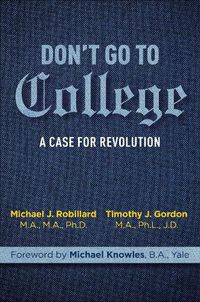 Cover image for Don't Go to College: A Case for Revolution