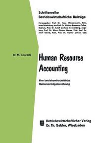 Cover image for Human Resource Accounting: Eine Betriebswirtschaftliche Humanvermoegensrechnung