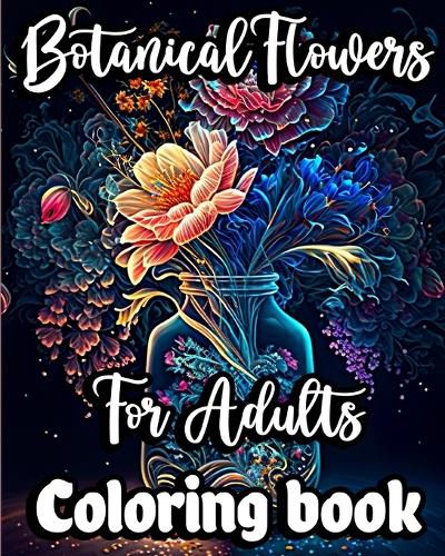 Cover image for Botanical Flowers Coloring book for Adults