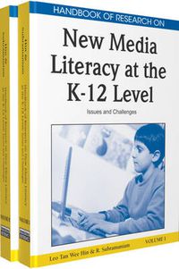 Cover image for Handbook of Research on New Media Literacy at the K-12 Level: Issues and Challenges