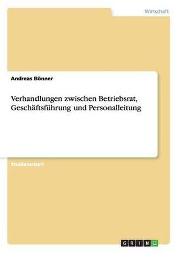 Cover image for Verhandlungen Zwischen Betriebsrat, Gesch ftsf hrung Und Personalleitung