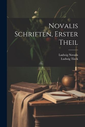 Cover image for Novalis Schriften, Erster Theil