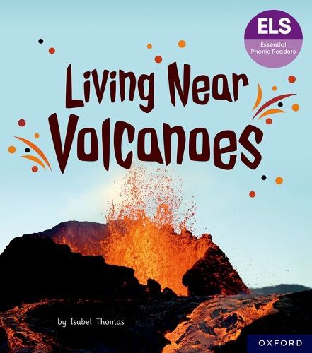 Cover image for Essential Letters and Sounds: Essential Phonic Readers: Oxford Reading Level 6: Living Near Volcanoes