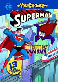 Cover image for Superman: Superman Day Disaster