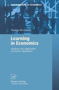 Cover image for Learning in Economics: Analysis and Application of Genetic Algorithms