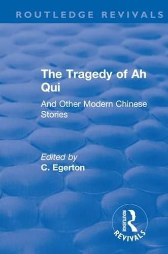 The Tragedy of Ah Qui: and Other Modern Chinese Stories