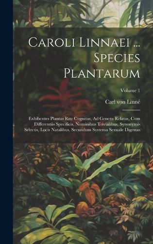 Caroli Linnaei ... Species Plantarum