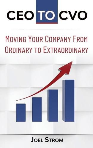 Cover image for CEO to Cvo: Moving Your Business from Ordinary to Extraordinary